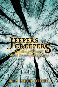 Jeepers Creepers (Canadian Accounts of Weird Events and Experiences) by John Robert Colombo, 9781554889761