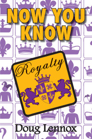 Now You Know Royalty by Doug Lennox, 9781554884155