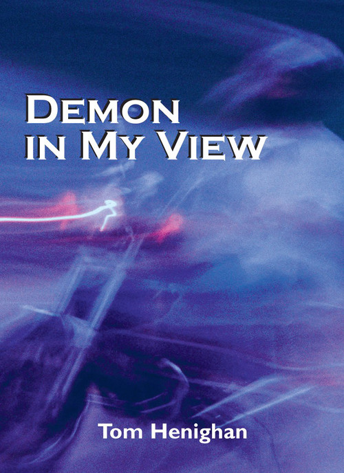Demon in My View - 9781550026566 by Tom Henighan, 9781550026566