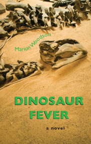 Dinosaur Fever by Marion Woodson, 9781550026900