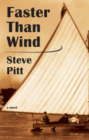 Faster Than Wind by Steve Pitt, 9781550028379