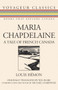 Maria Chapdelaine (A Tale of French Canada) by Louis Hemon, W.H. Blake, Michael Gnarowski, 9781550027129