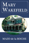 Mary Wakefield by Mazo de la Roche, 9781550028775