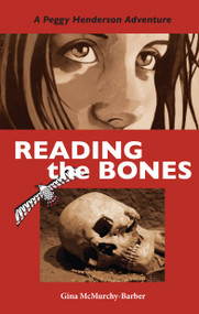 Reading the Bones (A Peggy Henderson Adventure) by Gina McMurchy-Barber, 9781550027327