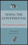 Doing the Continental (A New Canadian-American Relationship) by David Dyment, Bob Rae, 9781554887583