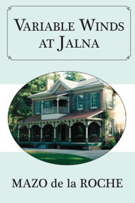Variable Winds at Jalna by Mazo de la Roche, 9781554887934