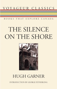 The Silence on the Shore by Hugh Garner, George Fetherling, 9781554887828