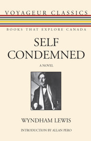 Self Condemned by Wyndham Lewis, Allan Pero, 9781554887354