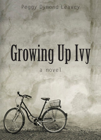 Growing Up Ivy by Peggy Dymond Leavey, 9781554887231