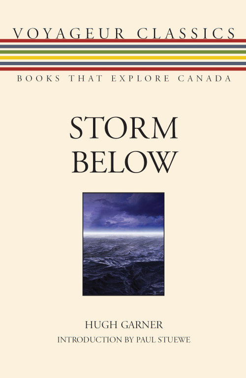 Storm Below by Hugh Garner, Paul Stuewe, 9781554884568