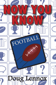 Now You Know Football by Doug Lennox, 9781554884537