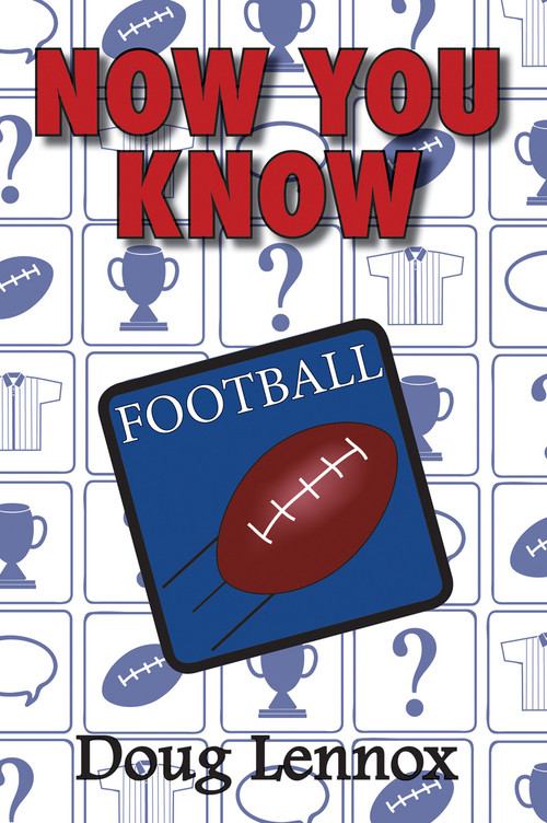 Now You Know Football by Doug Lennox, 9781554884537