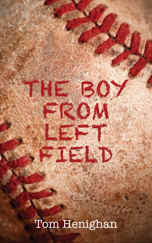 The Boy from Left Field by Tom Henighan, 9781459700604