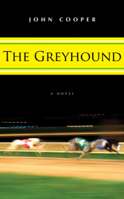 The Greyhound by John Cooper, 9781554888603