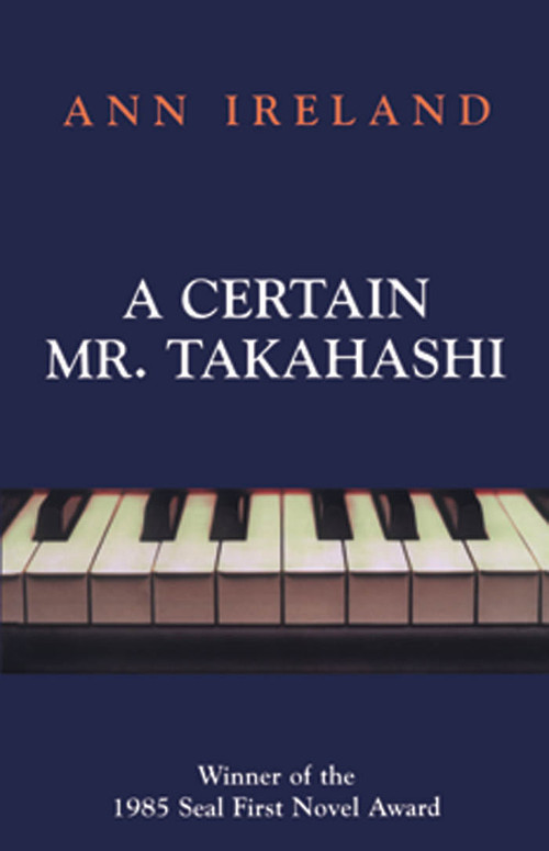 A Certain Mr. Takahashi by Ann Ireland, 9781550024562