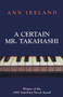 A Certain Mr. Takahashi by Ann Ireland, 9781550024562
