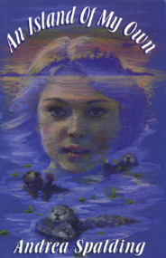 An Island of My Own by Andrea Spalding, 9781550026351