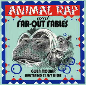Animal Rap and Far-Out Fables by Gwen Molnar, 9780888783684