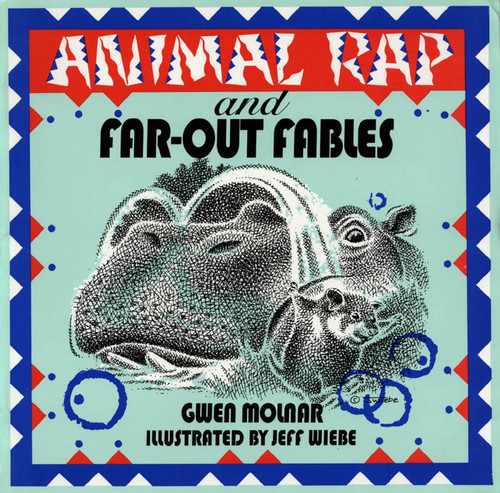 Animal Rap and Far-Out Fables by Gwen Molnar, 9780888783684