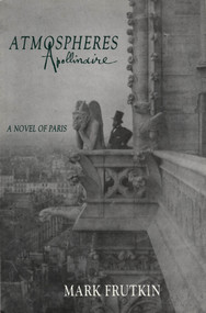 Atmospheres Apollinaire by Mark Frutkin, 9780888783912