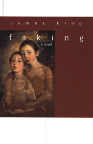 Faking by James King, 9780889242852