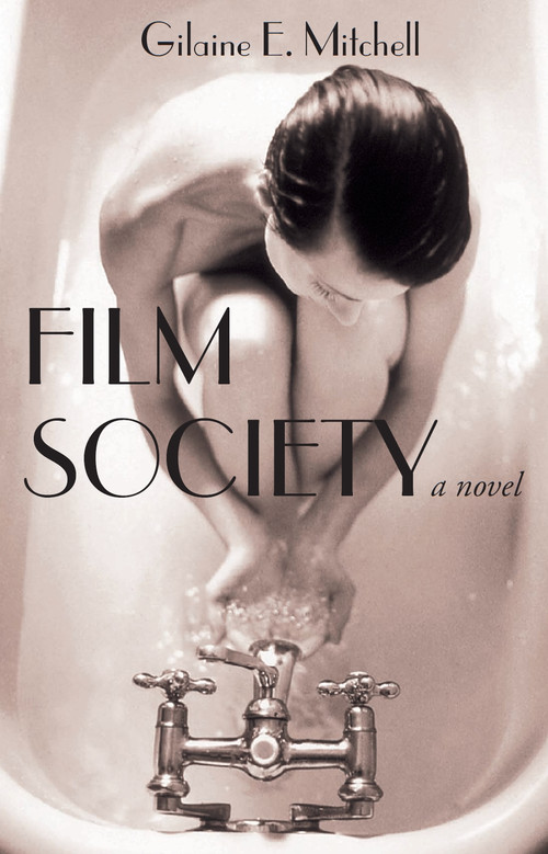 Film Society by Gilaine E. Mitchell, 9780889242968