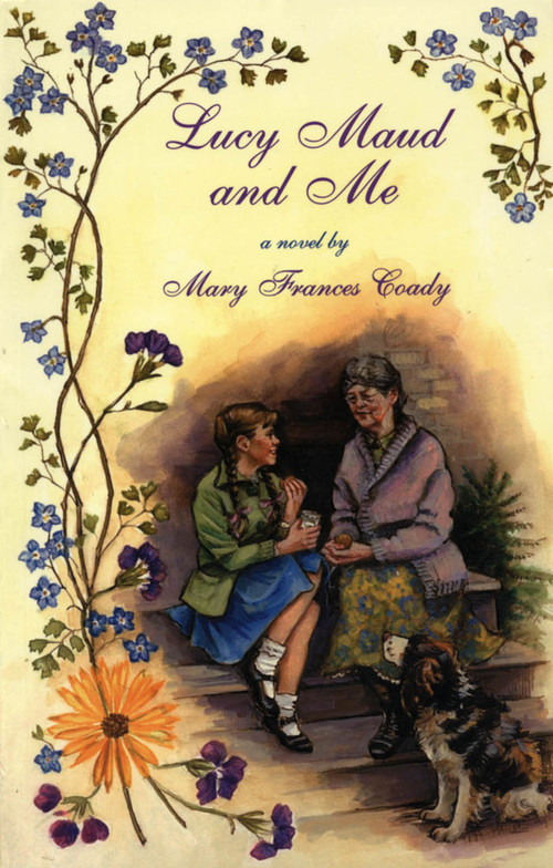 Lucy Maud and Me by Mary Frances Coady, 9780888783981