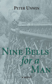 Nine Bells for a Man by Peter Unwin, 9780889242944
