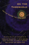 On the Threshold (Writing Toward the Year 2000) by Foxglove Collective, 9780888783929