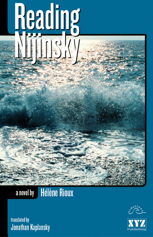 Reading Nijinsky by Hélène Rioux, Jonathan Kaplansky, 9780968816653