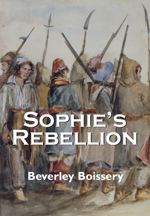 Sophie's Rebellion by Beverley Boissery, 9781550025668