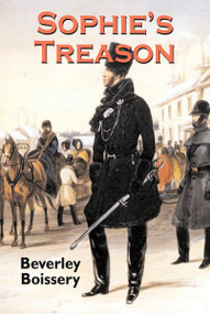 Sophie's Treason by Beverley Boissery, 9781550026429