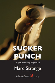 Sucker Punch (A Joe Grundy Mystery) by Marc Strange, 9781550027020