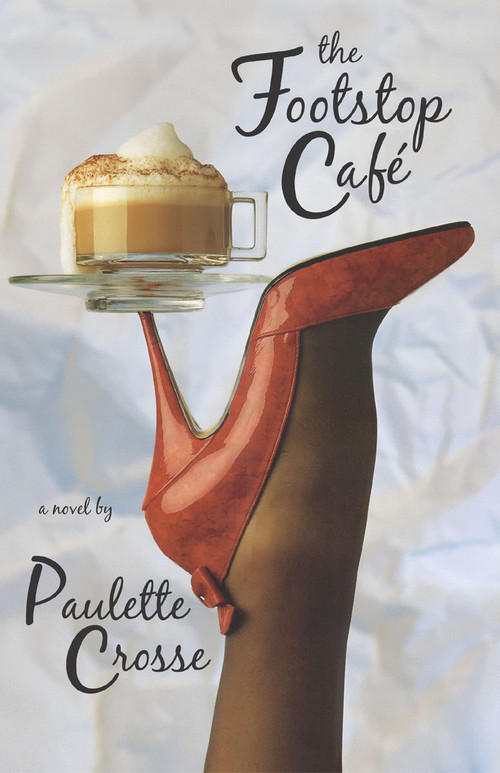 The Footstop Cafe by Paulette Crosse, 9781550027167