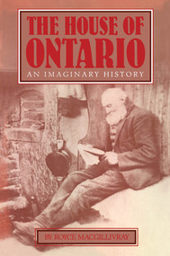 The House of Ontario by Royce MacGillivray, Mark Grice, 9780920474310