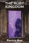 The Ruby Kingdom (Passage to Mythrin) by Patricia Bow, 9781550026672