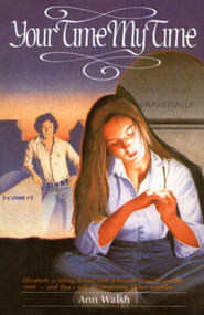 Your Time, My Time by Ann Walsh, 9781554884377