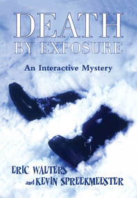 Death by Exposure by Eric Walters, Kevin Spreekmeester, 9781550026320