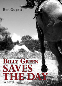 Billy Green Saves the Day by Ben Guyatt, 9781554880416