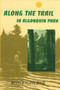 Along the Trail in Algonquin Park (With Ralph Bice) by Ralph Bice, 9780920474198