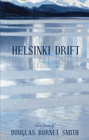 Helsinki Drift by Douglas Burnet Smith, 9780888784292