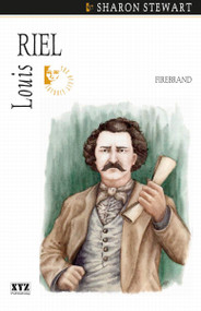 Louis Riel (Firebrand) by Sharon Stewart, 9781894852265