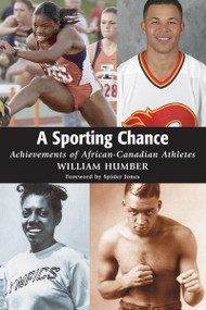 A Sporting Chance (Achievements of African-Canadian Athletes) by William Humber, Spider Jones, 9781896219998