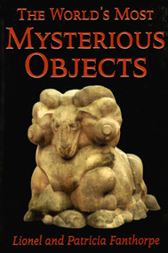 The World's Most Mysterious Objects by Patricia Fanthorpe, 9781550024036