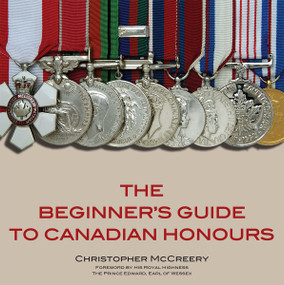 The Beginner's Guide to Canadian Honours by Christopher McCreery, 9781550027488