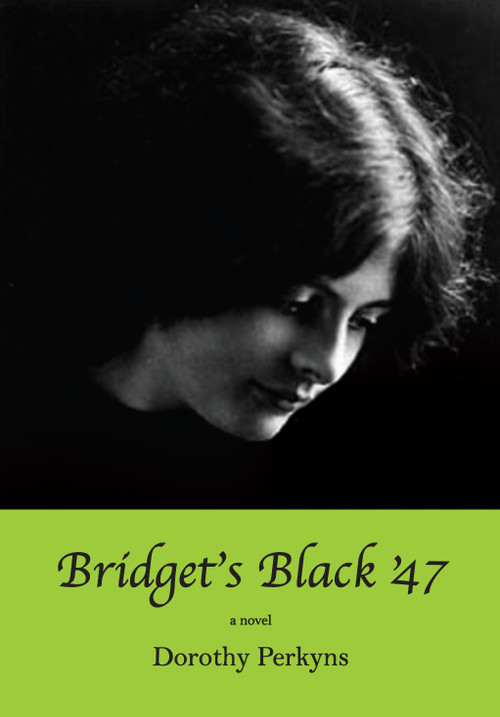 Bridget's Black '47 by Dorothy Perkyns, 9781554884001