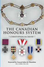 The Canadian Honours System by Christopher McCreery, 9781550025545