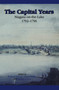The Capital Years (Niagara-on-the-Lake 1792-1796) by Nancy Butler, Richard D. Merritt, Michael Power, 9781550021493