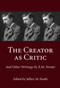 The Creator as Critic and Other Writings by E.M. Forster by Jeffrey M. Heath, 9781550025224
