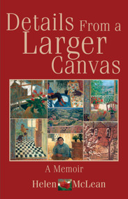 Details from a Larger Canvas by Helen McLean, 9780889242975